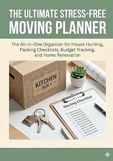 Stress-Free Moving Planner: Organizer for House Hunting, Packing Checklists, Budget Tracking, and Home Renovation
