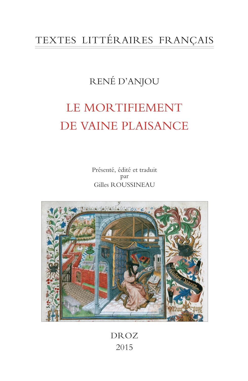 Le Mortifiement de vaine plaisance (Textes littéraires français) (French Edition)