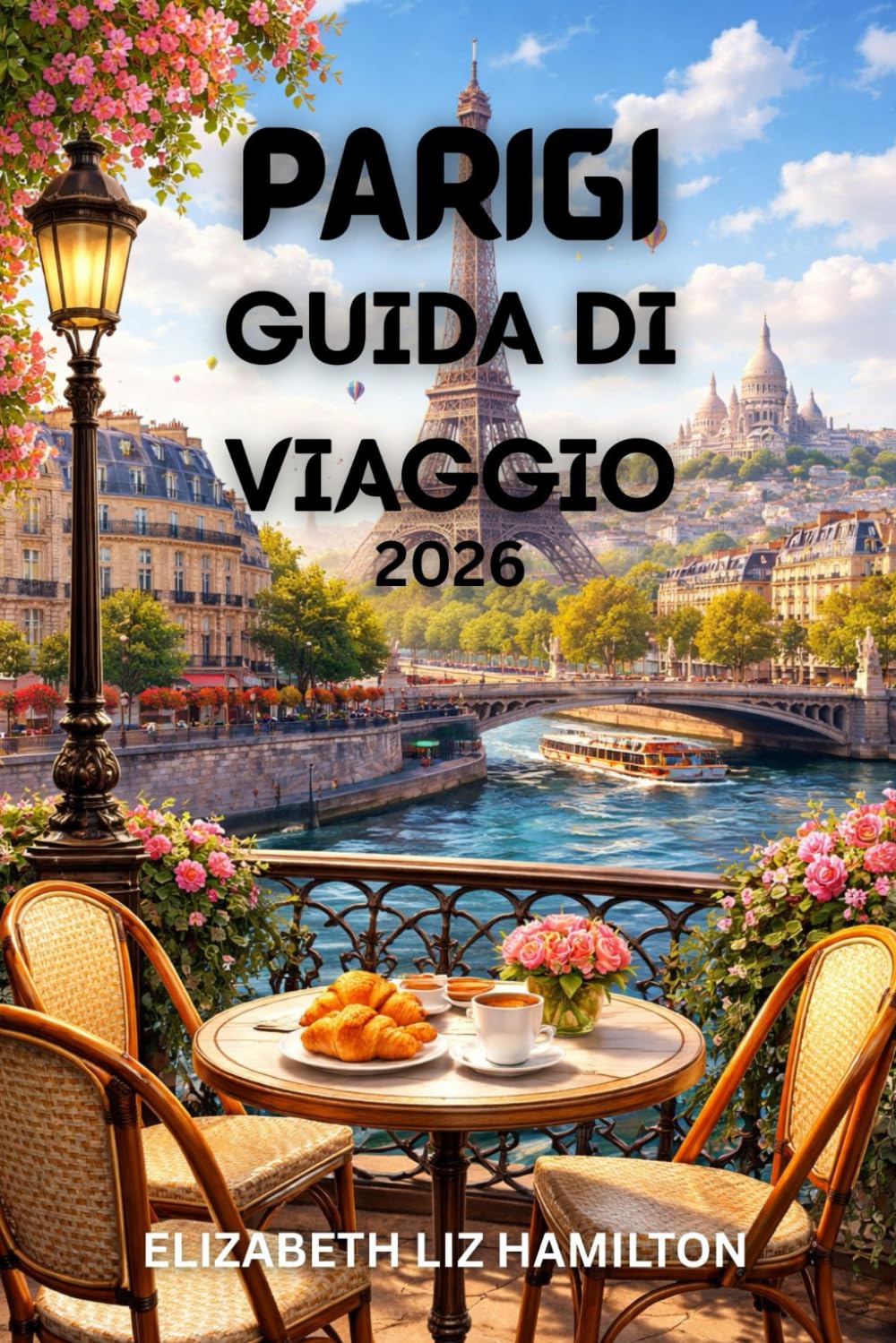 GUIDA TURISTICA DI PARIGI 2026: Esplora monumenti iconici, delizie culinarie, quartieri nascosti ed esperienze indimenticabili nella Città della Luce