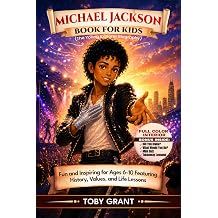 Michael Jackson Book for Kids The Young Explorer Biography Fun and Inspiring for Ages 610 Featuring History, Values, and Life Lessons