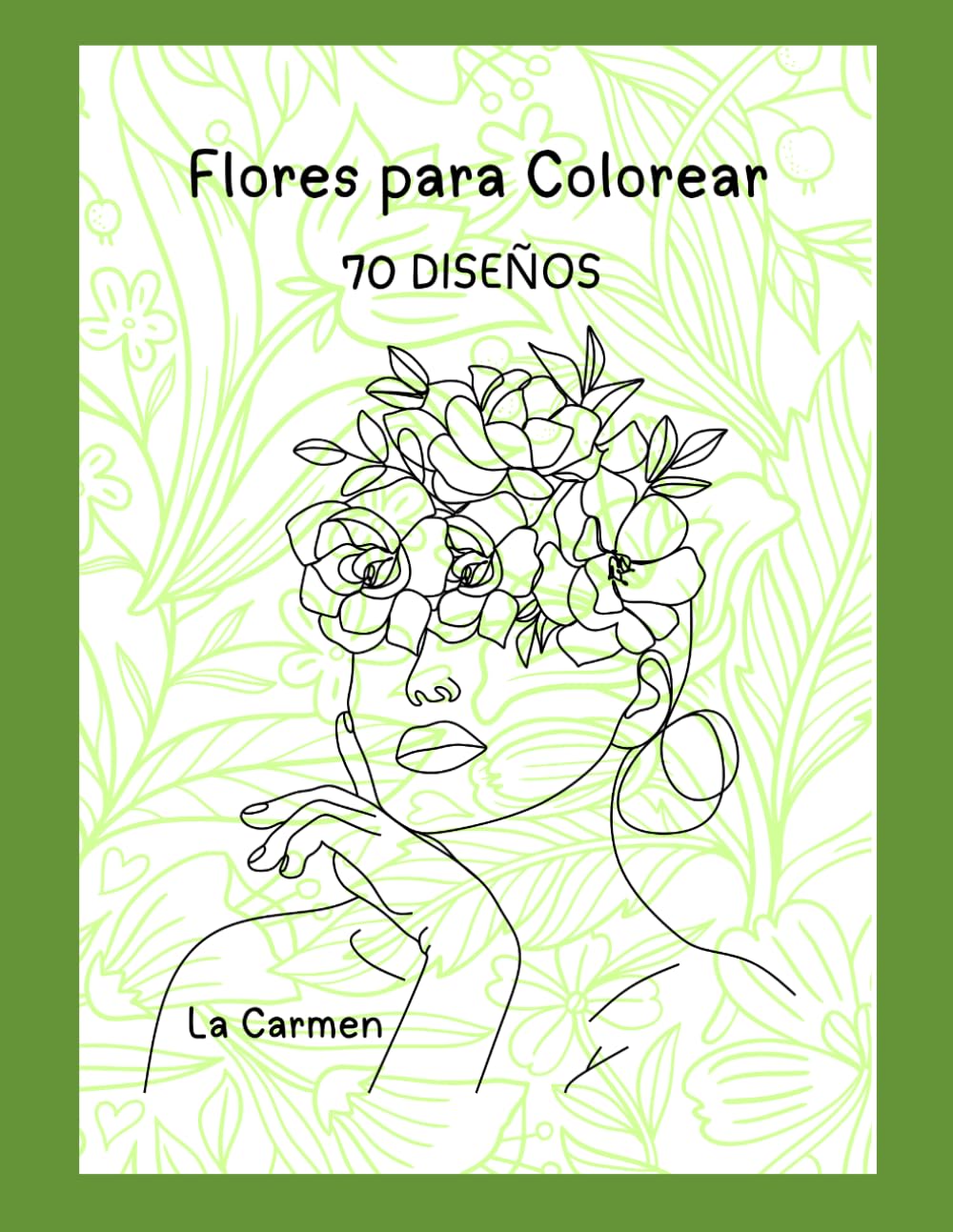Flores para colorear: "70 páginas detalladas para colorear y disfrutar del mindfulness"