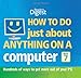 Produktbild How to Do Just About Anything on a Computer "Microsoft Windows 7": Hundreds of Ways to Get More Out of Your PC