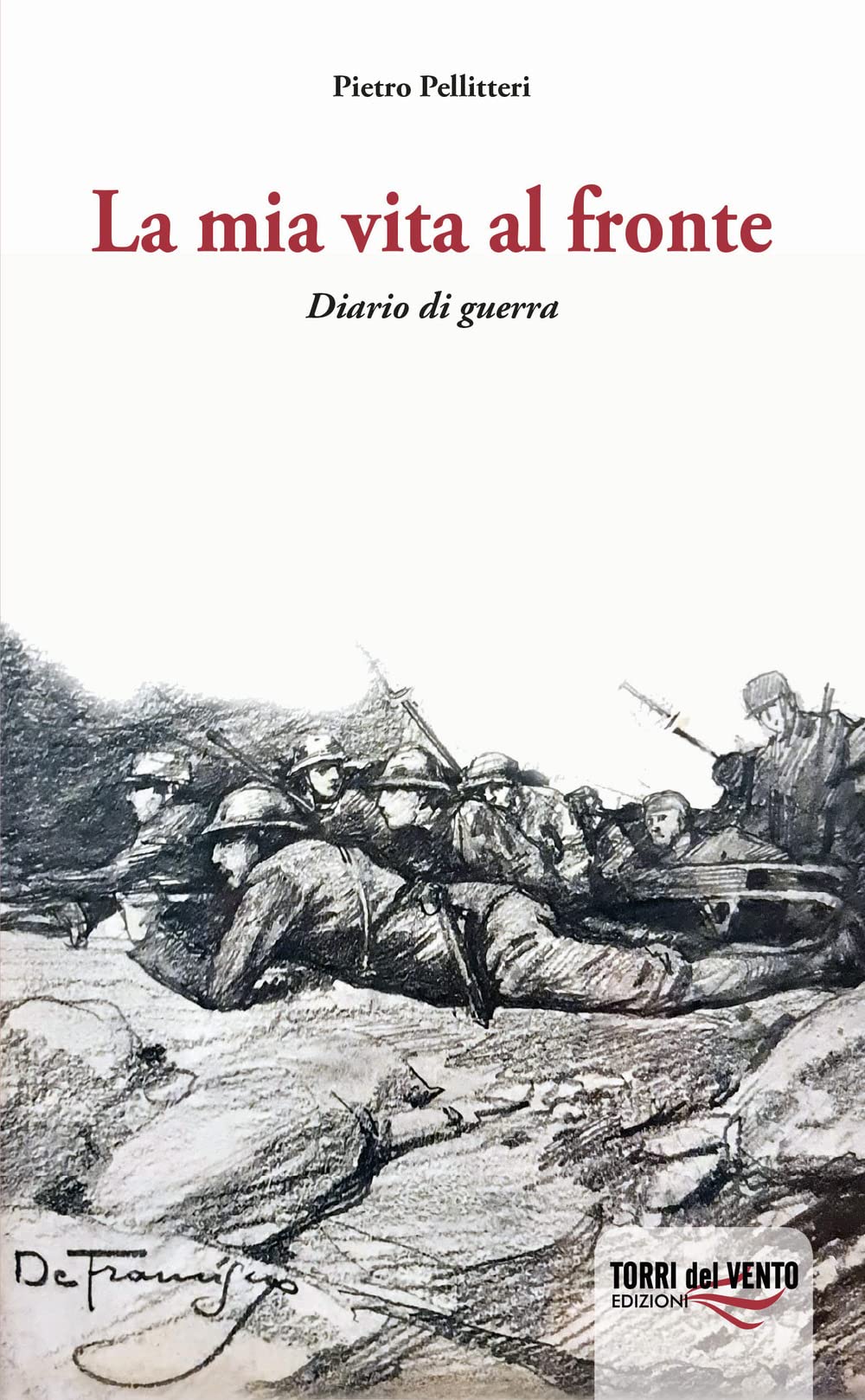 La Mia Vita Al Fronte. Diario Di Guerra - 4
