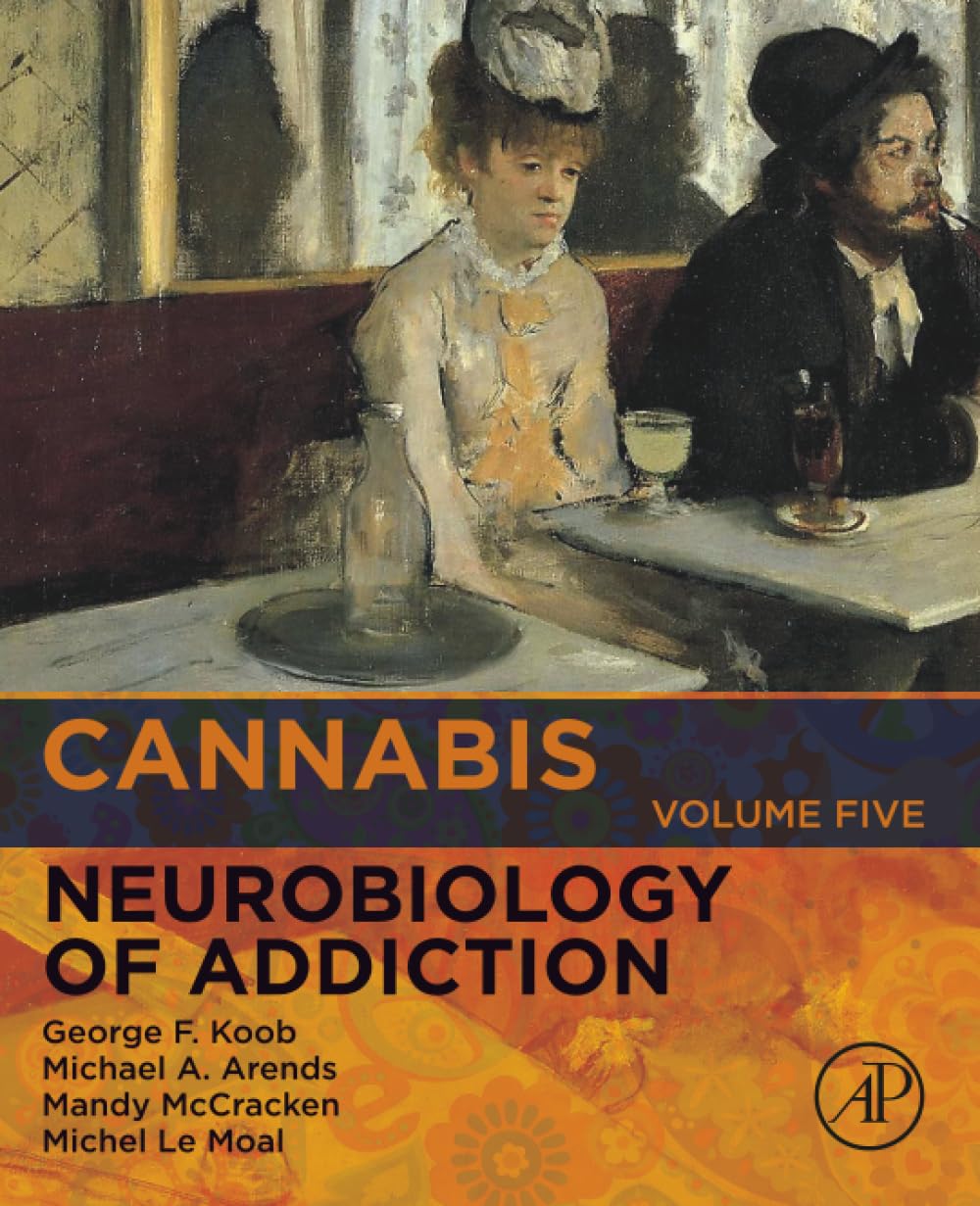 Cannabis: Volume 5 (Neurobiology of Addiction Series, Volume 5)