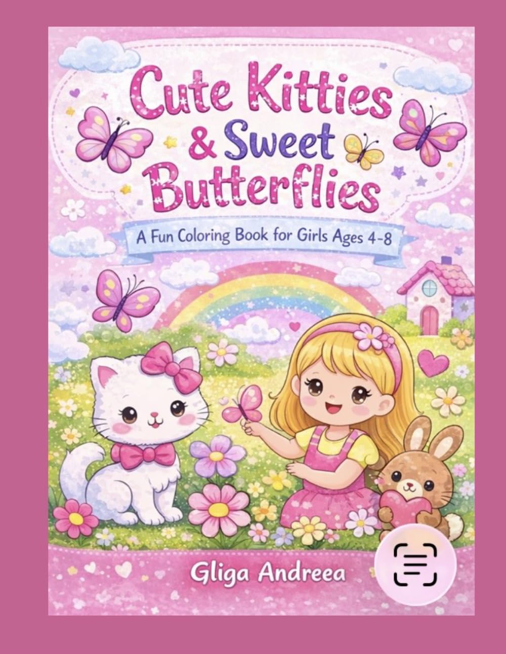 Cute Kitties & Sweet Butterflies: A Fun Coloring Book for Girls Ages 4–8