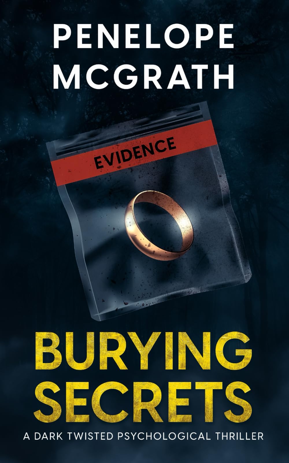 Burying Secrets: A Dark Twisted Psychological Thriller
