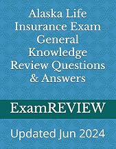 Alaska Life Insurance Exam General Knowledge Review Questions & Answers