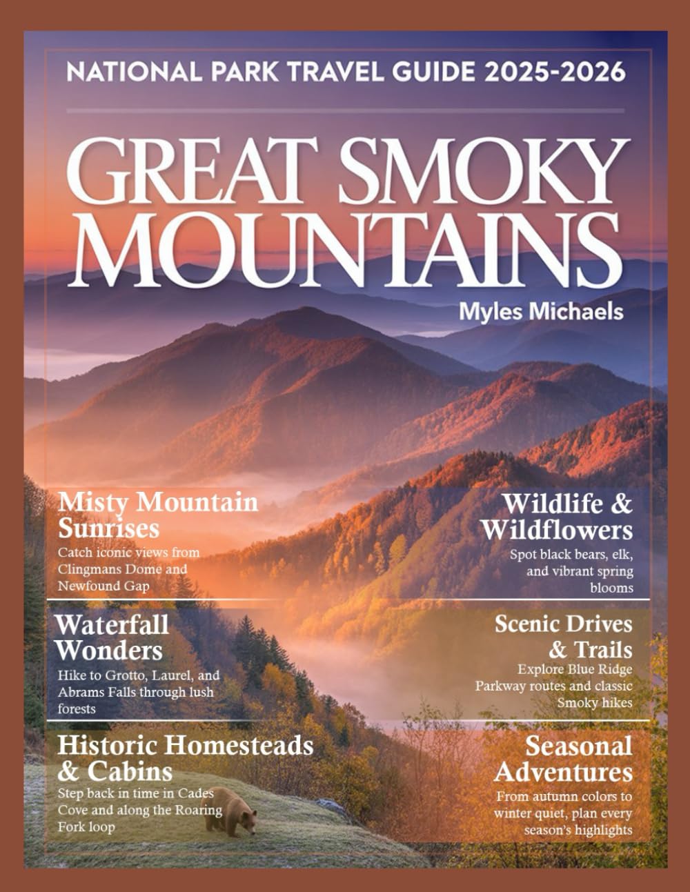 Great Smoky Mountains National Park: Great Smoky Mountains National Park Travel Guide 2026: Your Ultimate Insider’s Guide to Majestic Peaks, Scenic ... Gems, Wildlife, and Affordable Adventures.
