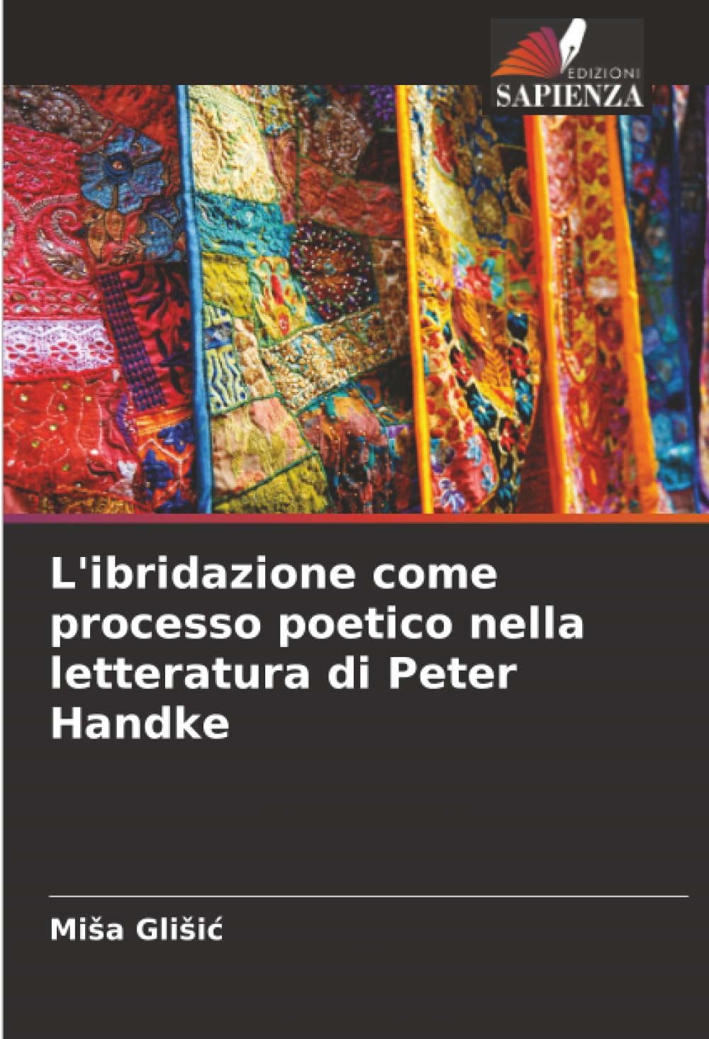 L'ibridazione come processo poetico nella letteratura di Peter Handke