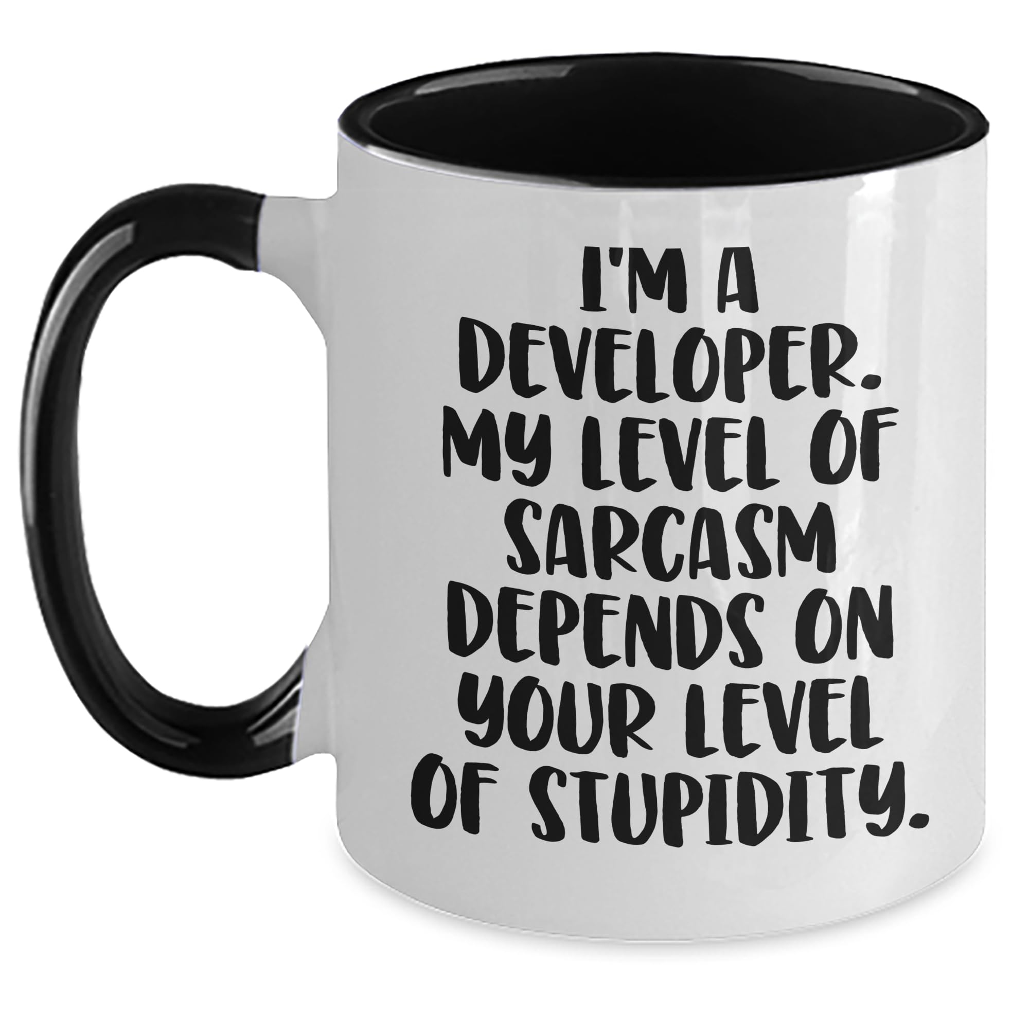 Funny Developer Gifts: I'm A Developer. My Level Of Sarcasm Depends On Your Level Of Stupidity. Two Tone Coffee Mug for Christmas