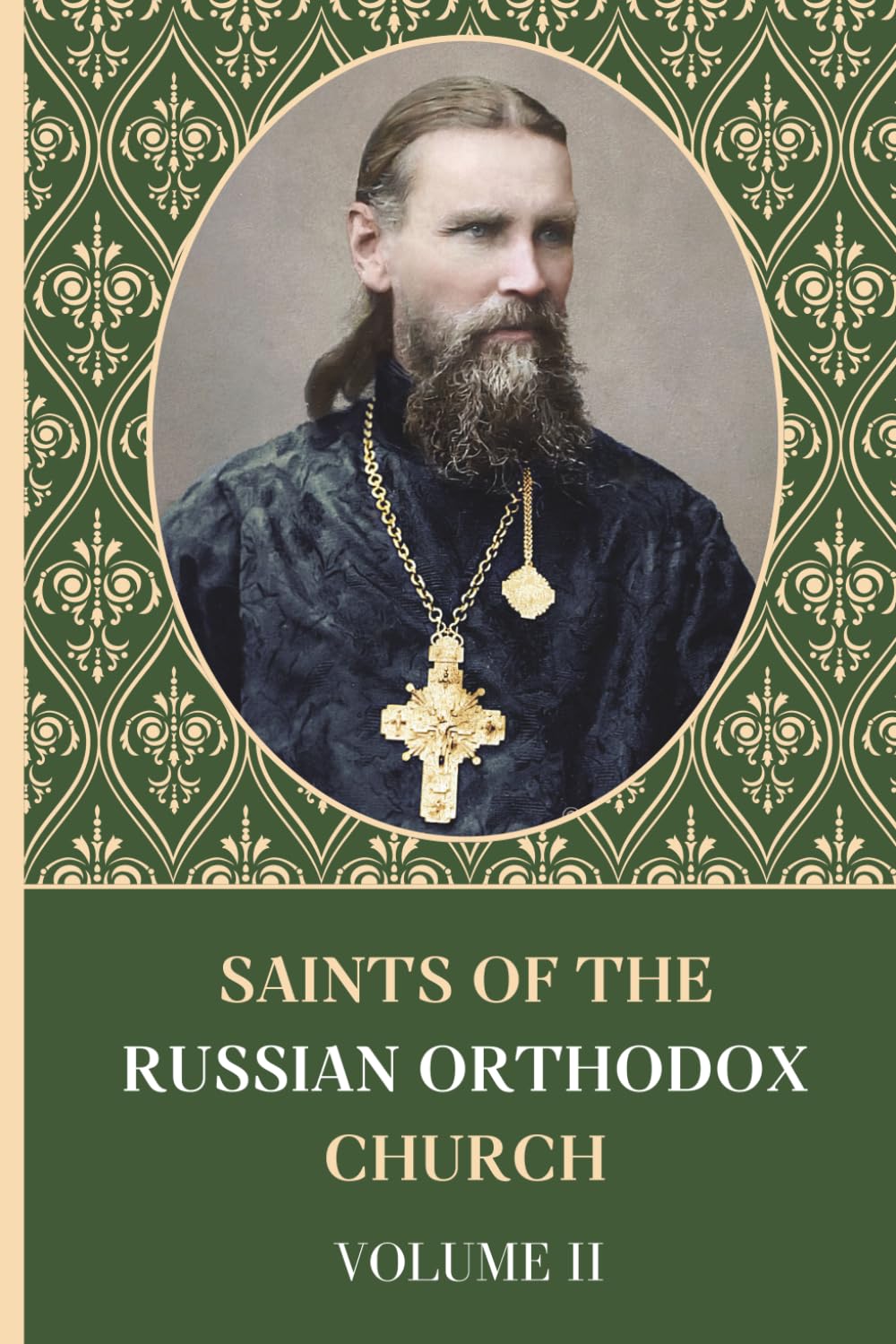 Saints of the Russian Orthodox Church: Lives of the Russian Orthodox Saints Volume II (Saints of the Orthodox Church)