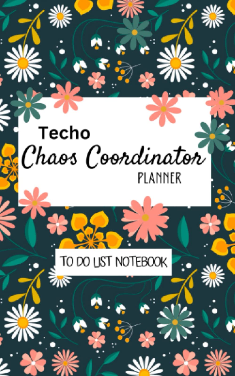 Techo Chaos Coordinator Planner: To Do List Notebook: To Do & Dot Grid Matrix with contacts page and yearly calendar: Week-view list