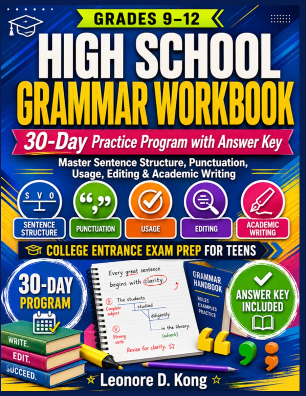 HIGH SCHOOL GRAMMAR WORKBOOK GRADES 9–12: 30-Day Practice Program with Answer Key Master Sentence Structure, Punctuation, Usage, Editing & Academic ... PREP FOR TEENS (GRADE UP WORKBOOK SERIES)