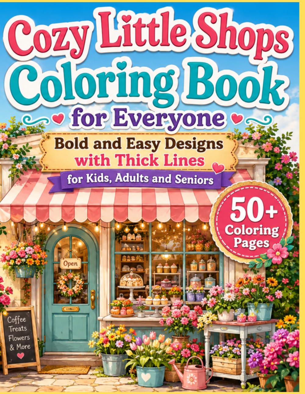 Cozy Little Shops Coloring Book for Everyone: Bold and Easy Designs with Thick Lines for Kids, Adults and Seniors