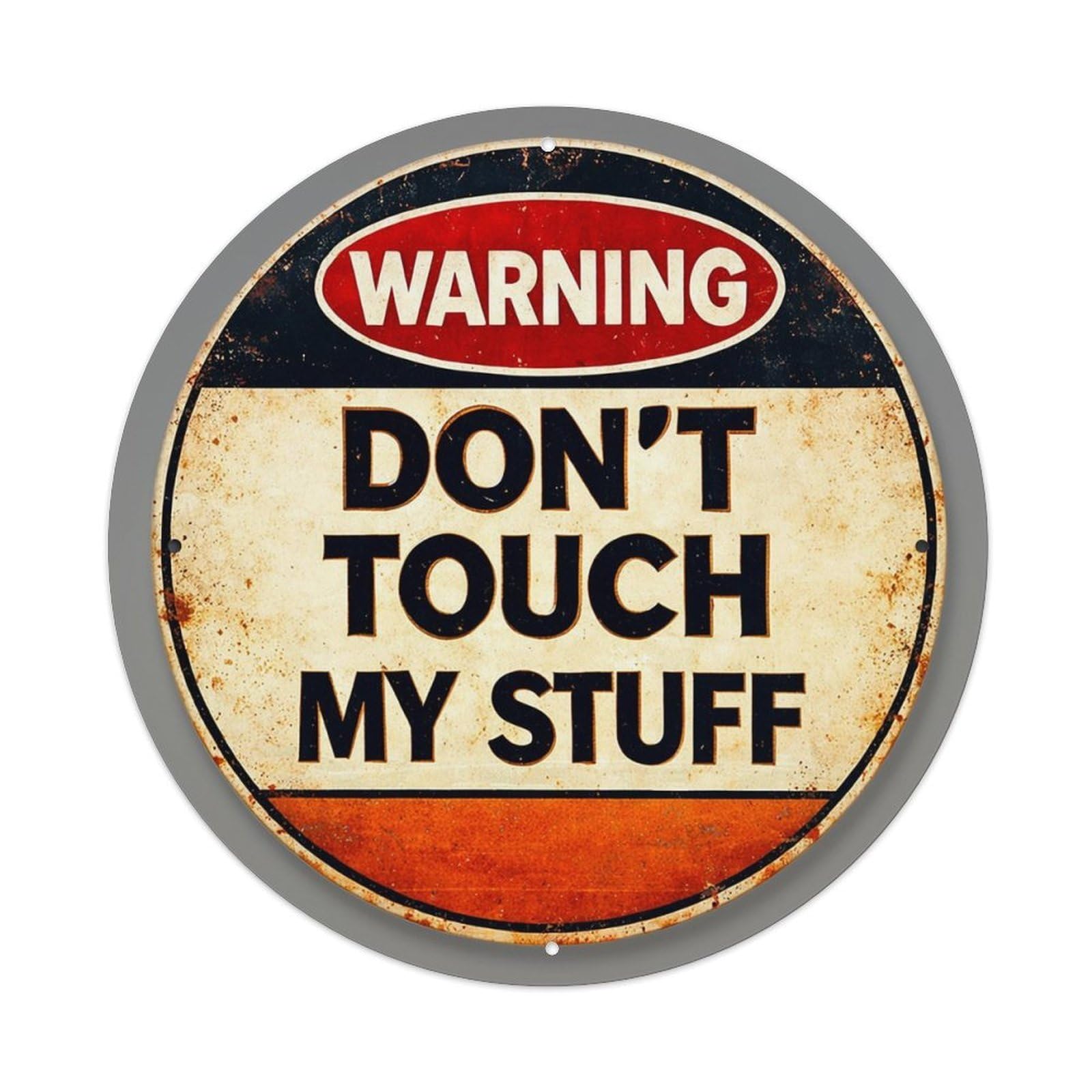 Warning Dont Touch My Stuff Retro Metal Tin Sign, Vintage Metal Poster for home, Gaming Room, Studio Workshop,Bar,Garage Wall Art Decor 8x8 inch
