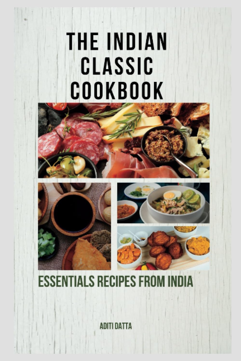 The Indian classic cookbook: essentials recipes from India