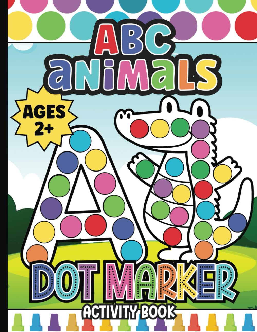 ABC Animals Dot Marker Activity Book for Toddlers and Kids: Uppercase Letters Learning Workbook and Coloring Pages for Toddlers and Kids | Preschool, ... Pages (Dot Marker Activity Book Series)
