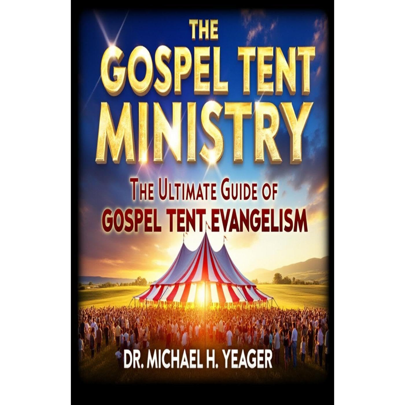 The Gospel Tent Ministry