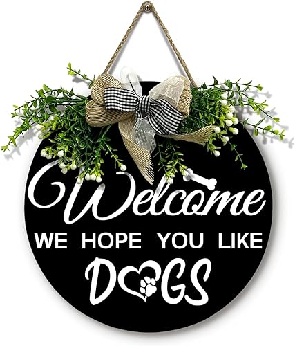 Letrero redondo con texto en inglés "Welcome We Hope You Like Dogs" para puerta delantera con lazo y corona, huesos de granja, letrero colgante o