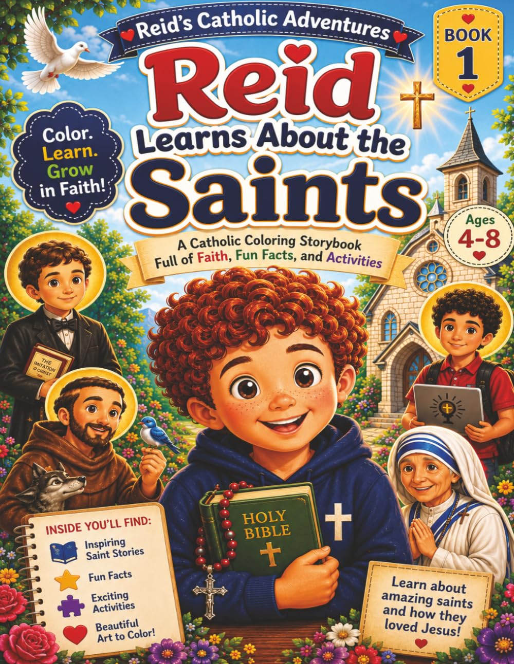 Reid's Catholic Adventure: Learning About the Saints: A Catholic Coloring Storybook with Fun Facts, Activities, Mazes, Puzzles, and Faith-Filled Adventures for Ages 4–8