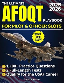 The Ultimate AFOQT Playbook for Pilot & Officer Slots: 1,100+ Practice Questions & 2 Full-Length Tests for Higher Scores and Faster USAF Qualification