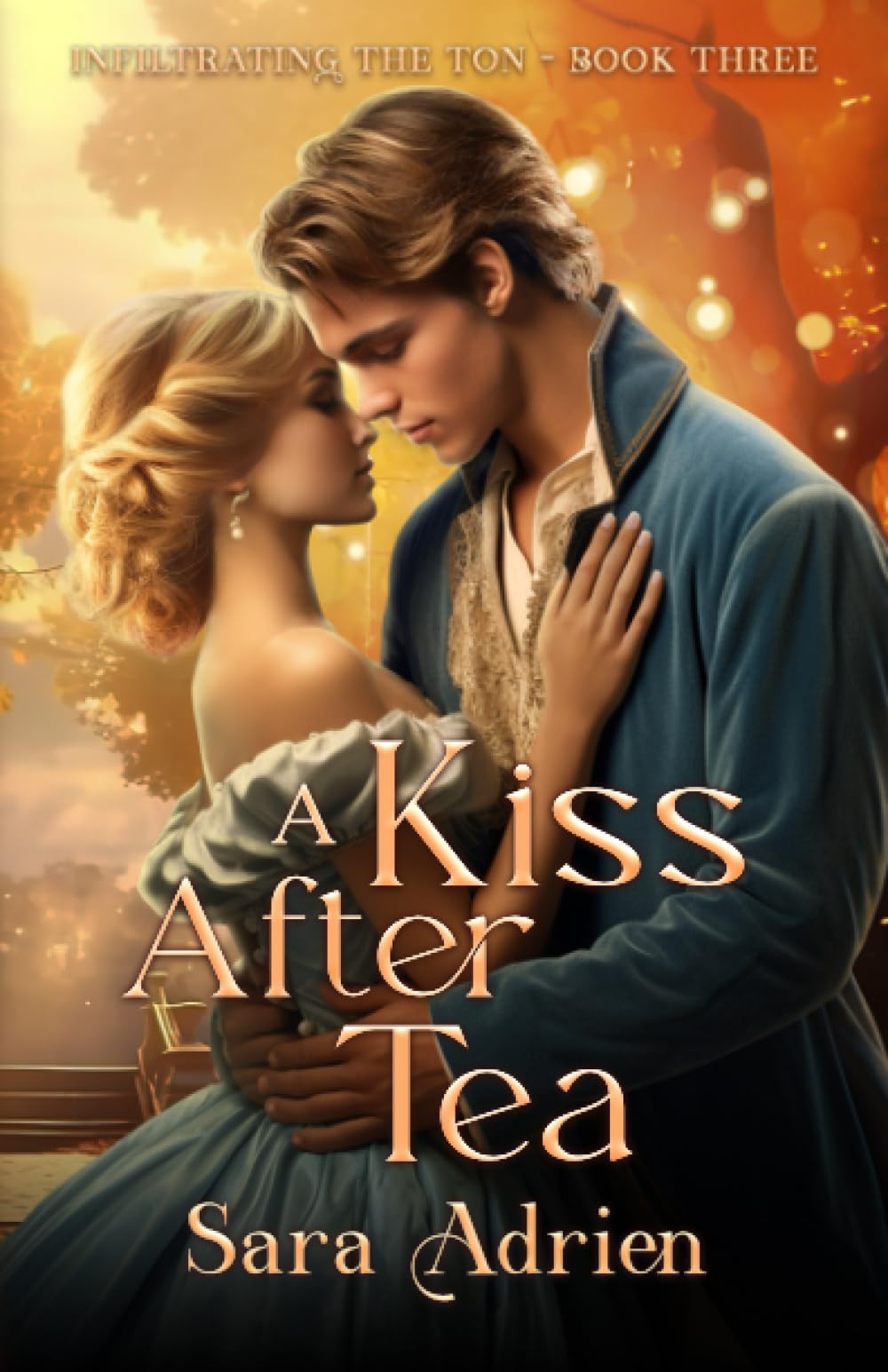A Kiss After Tea: Another Jewish Regency Romance (Infiltrating the Ton)