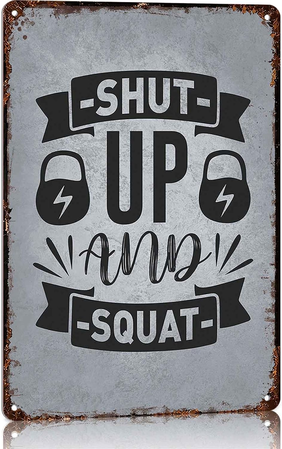 Shut Up And Squat Kettlebell Fitness Metal Sign 8 x 12 Inch