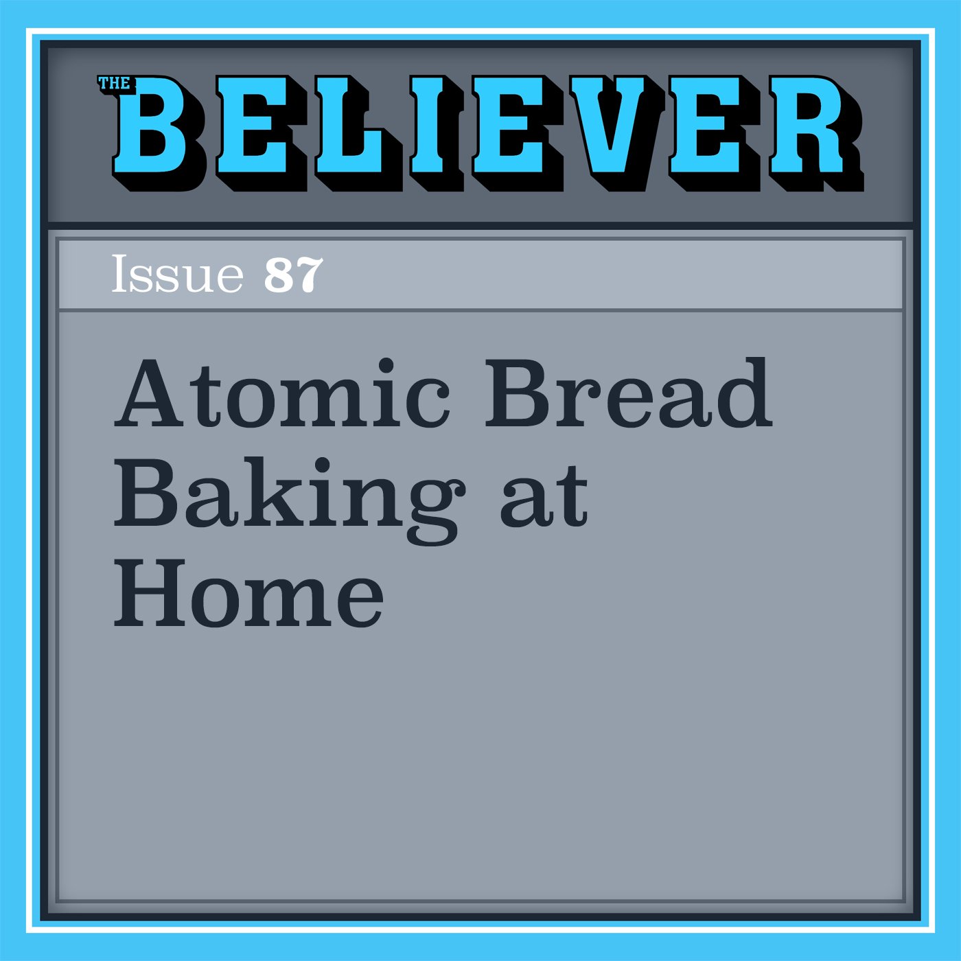 Atomic Bread Baking at Home