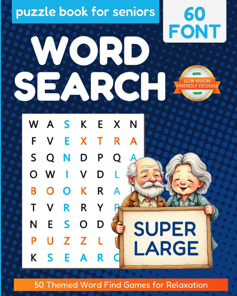Super Large Word Search Puzzle Book for Seniors: Gifts for Visually Impaired Adults with 60 pt Extra Big Font for Easy to Read and Relaxation Activities