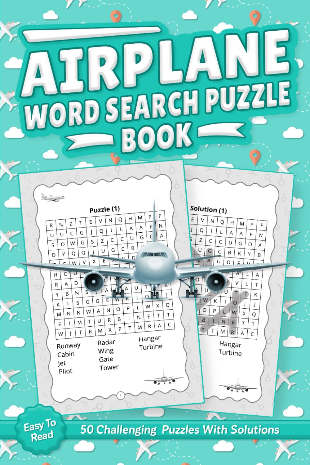 Airplane Word Search Puzzle Book: Word Searches about Aviation, Aeroplanes, Air Travel and More with Easy to Read Print | 50 Challenging Puzzles With Solutions