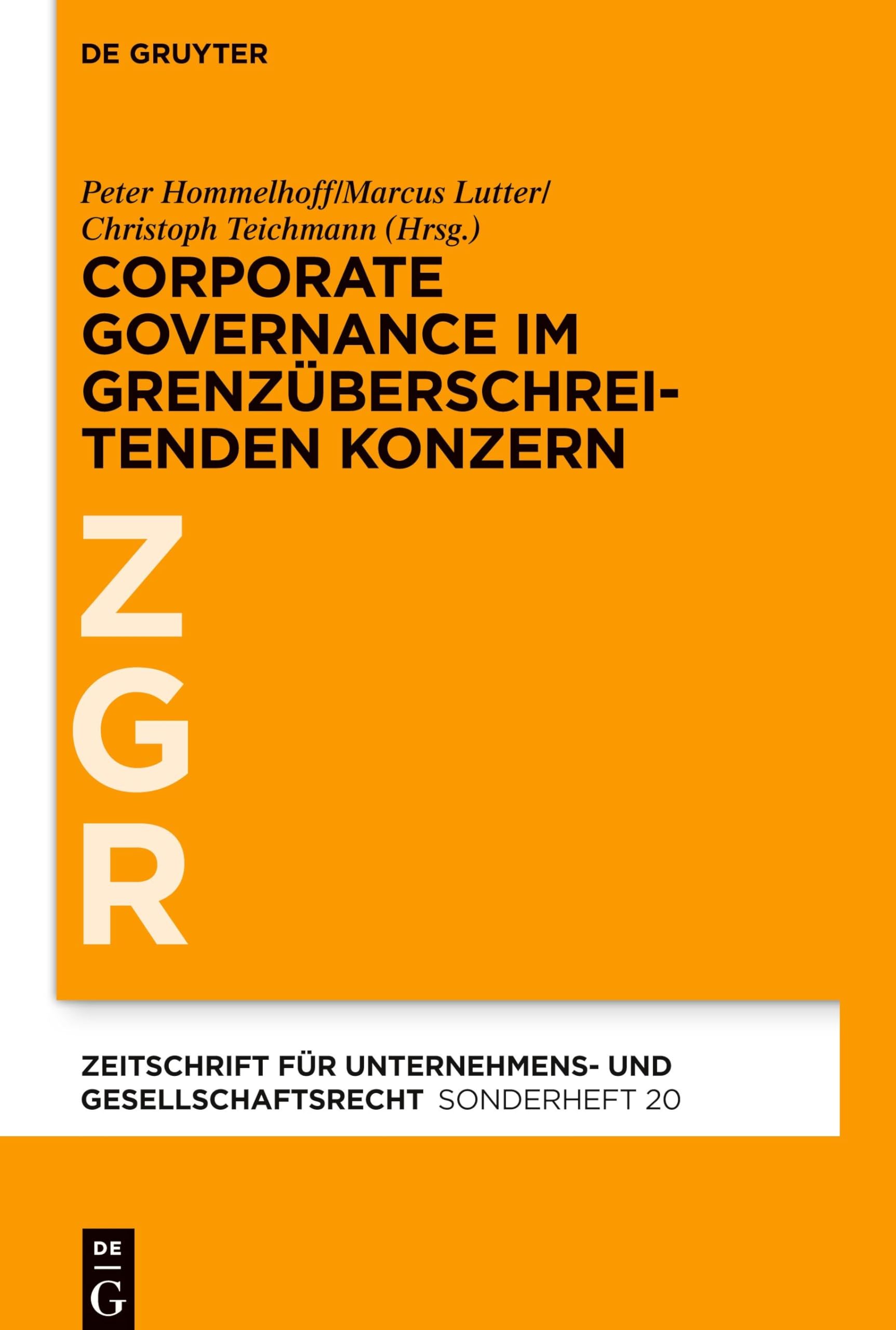 Corporate Governance im grenzüberschreitenden Konzern (Zeitschrift für Unternehmens- und Gesellschaftsrecht/ZGR – Sonderheft, 20, Band 20)