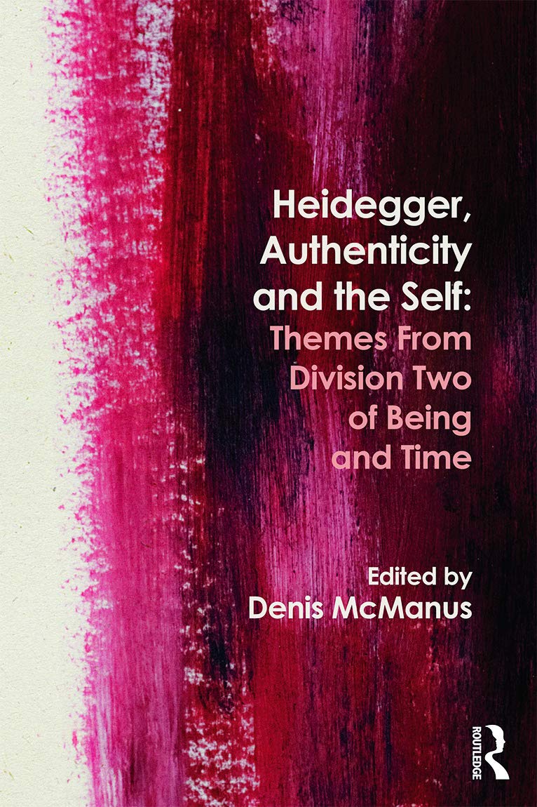 Heidegger, Authenticity and the Self : Themes From Division Two of Being and Time