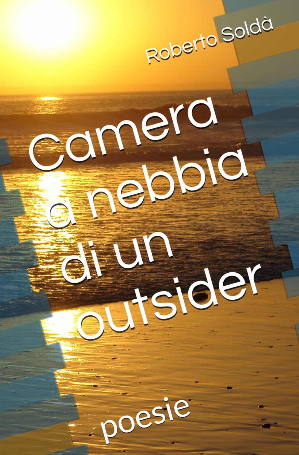 Camera a nebbia di un outsider: poesie