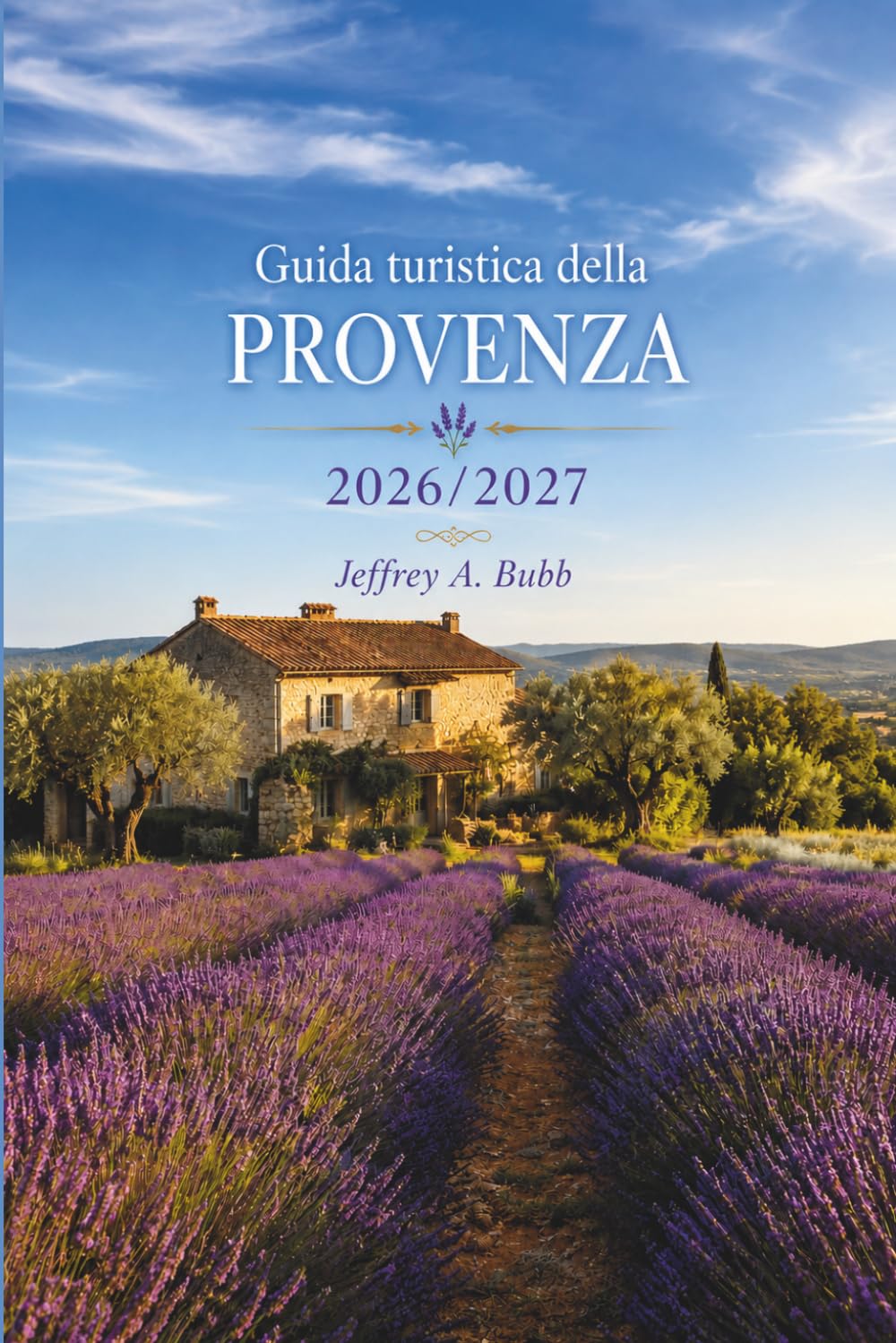 Guida turistica della Provenza 2026-2027: Campi di lavanda, borghi collinari, rovine romane, coste mediterranee, mercati locali e l'arte del vivere lento nel sud della Francia.