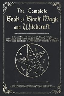 Complete Book of Black Magic & Witchcraft: Ceremonial Magic, Exorcism, Sorcery, Necromancy Rituals | Shadow Books