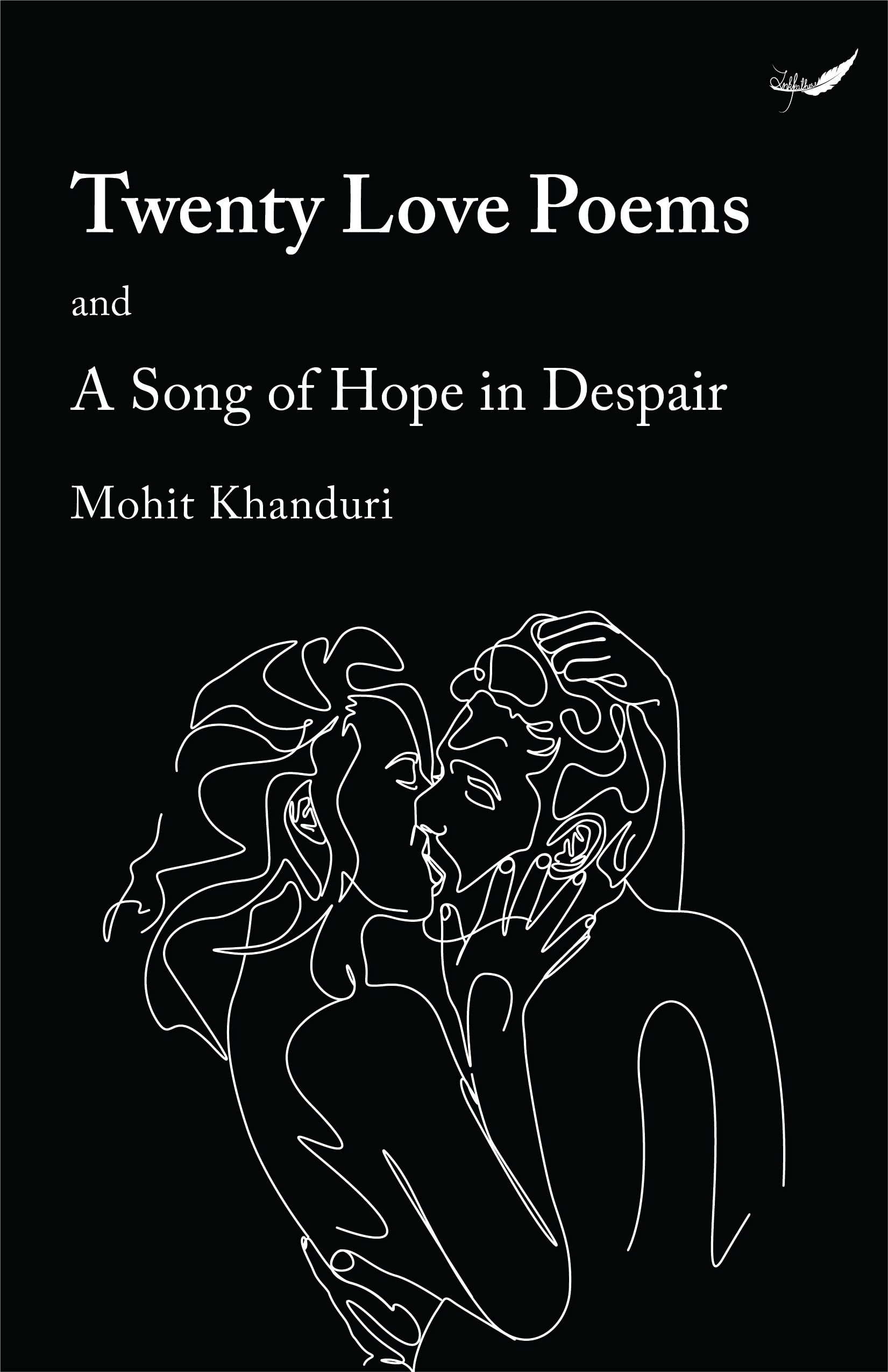 Twenty Love Poems: And a song of hope in despair
