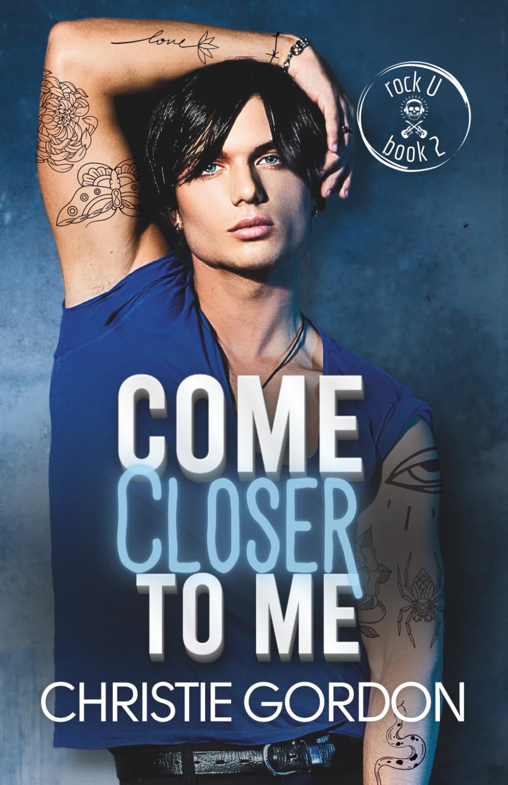 Come Closer to Me: A Brother's Best Friend MM Romance: 2 (Rock U)