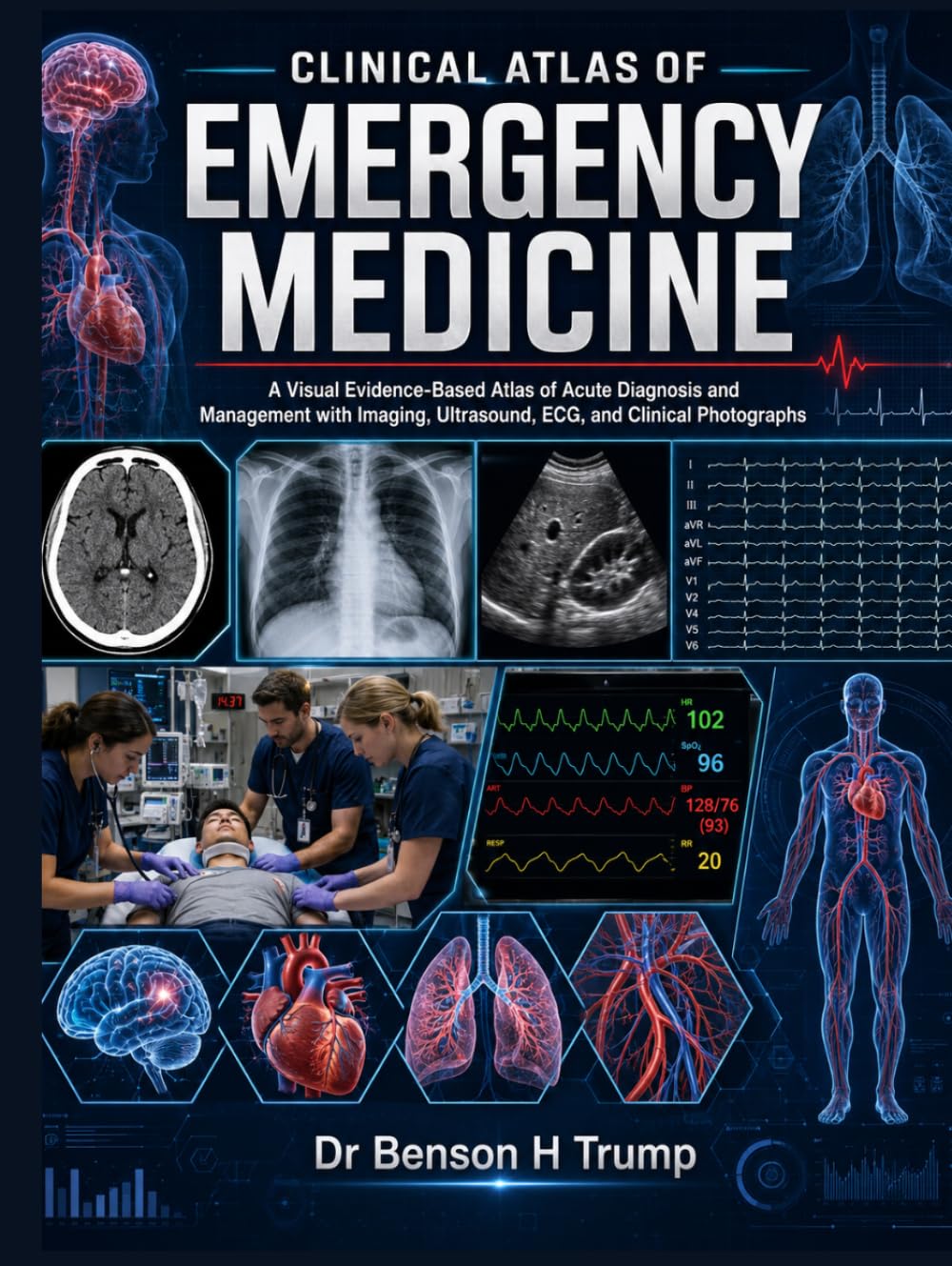 Clinical Atlas Of Emergency Medicine: A Visual Evidence-Based Atlas of Acute Diagnosis and Management with Imaging, Ultrasound, ECG, and Clinical Photographs