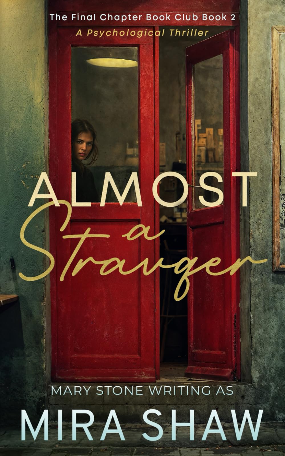 Almost a Stranger: A Psychological Thriller Romance (The Final Chapter Book Club)