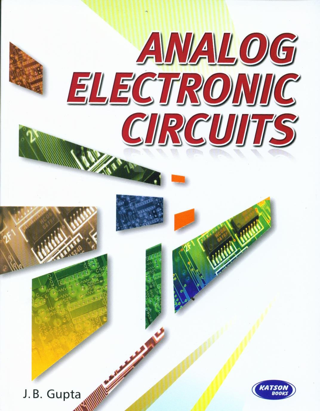 Analog Electronics Circuits (MDU) J.B.Gupta 9789380027685