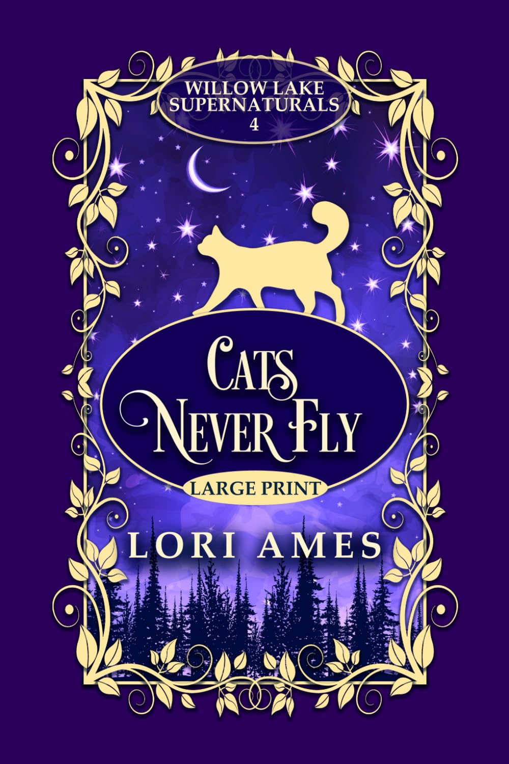 Cats Never Fly: Large Print Edition (Willow Lake Supernaturals)