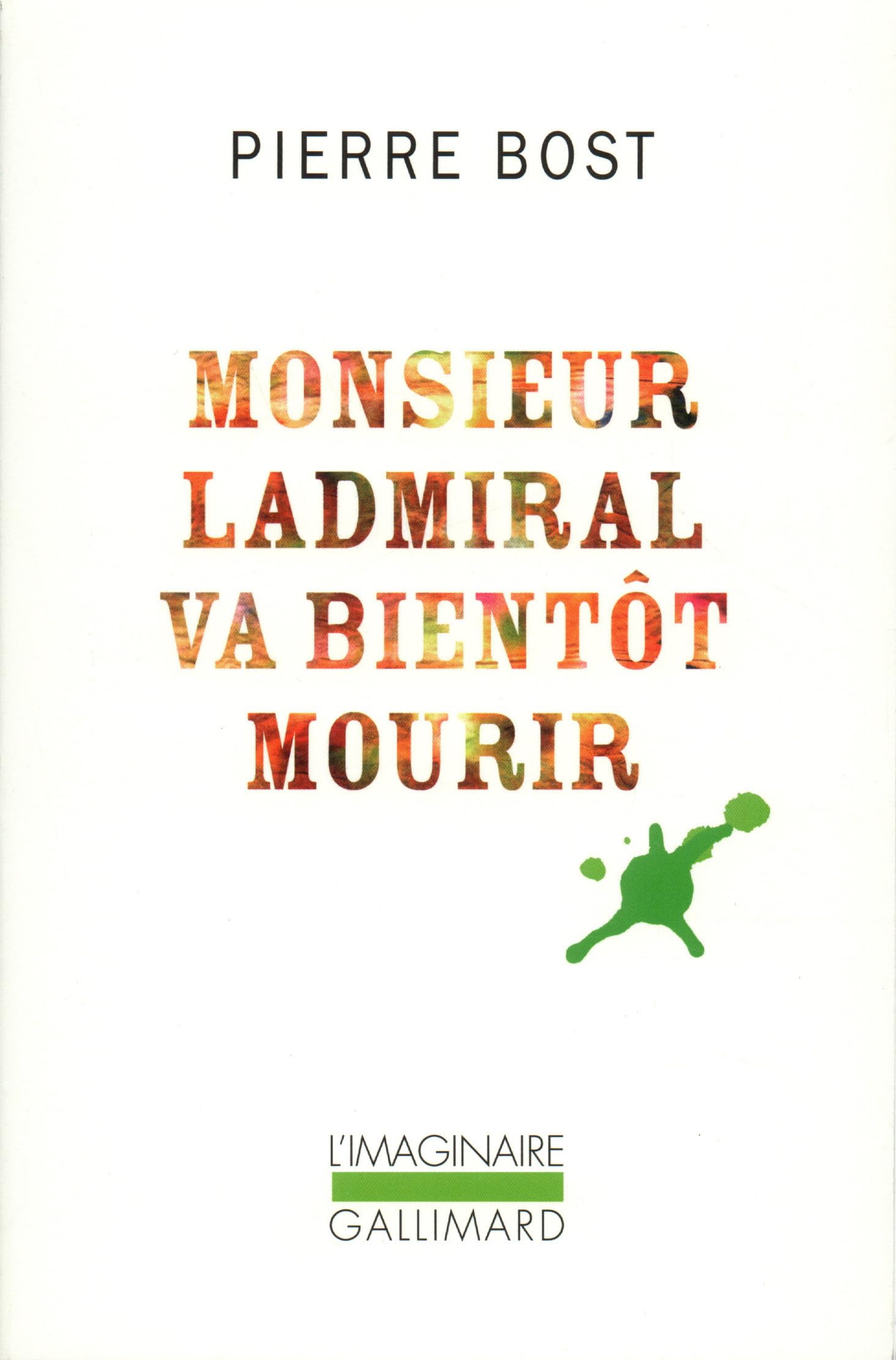 Monsieur Ladmiral va bientot mourir (L'IMAGINAIRE)
