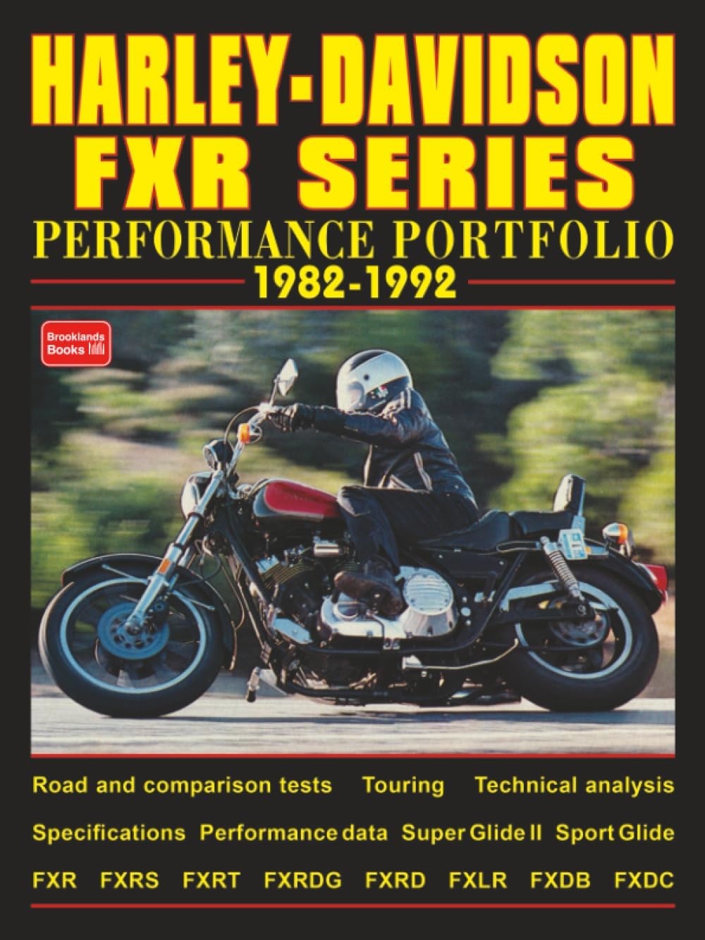 Harley-Davidson FXR Series 1982-1992: Road Test Book (Motorcycle Performance Portfolio Series)