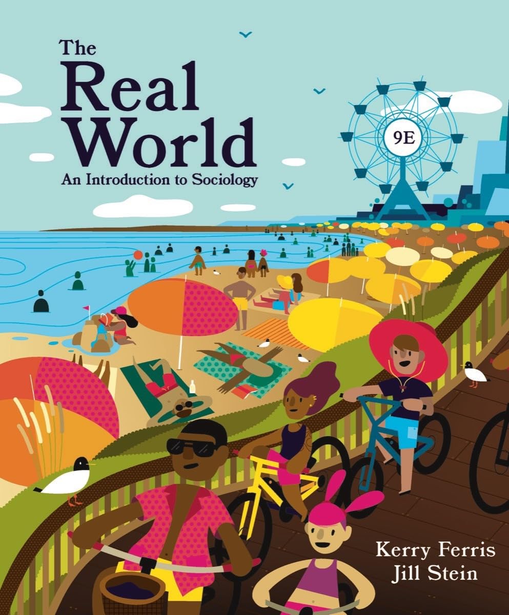 The Real World An Introduction to Sociology 9781324070764 Ferris, Kerry, Stein