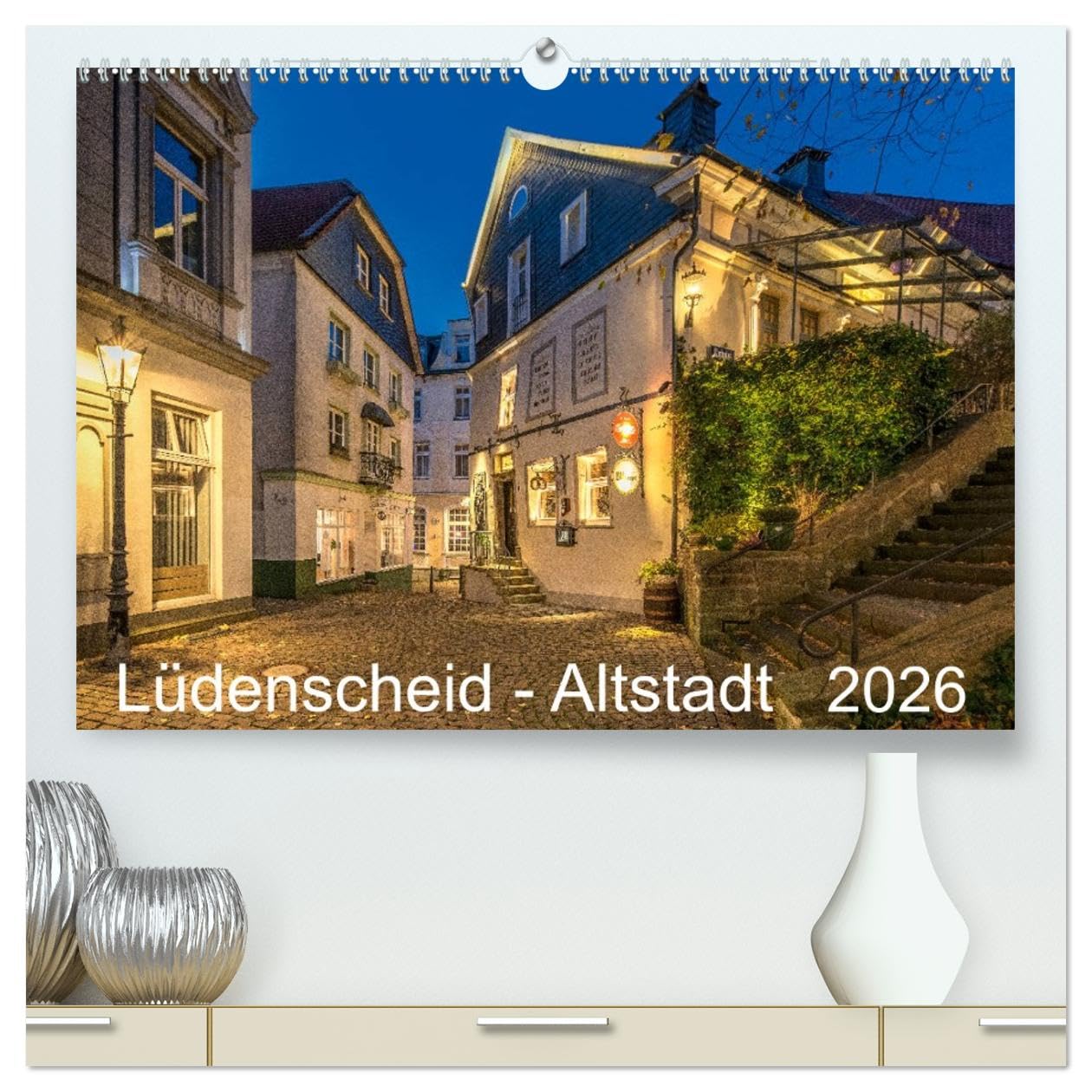 Lüdenscheid - Die Altstadt 2026 (hochwertiger Premium Wandkalender 2026 DIN A2 quer), Kunstdruck in Hochglanz: Die ältesten Häusern mit mit der Kamera zur blauen Stunde fotografiert (CALVENDO Orte)