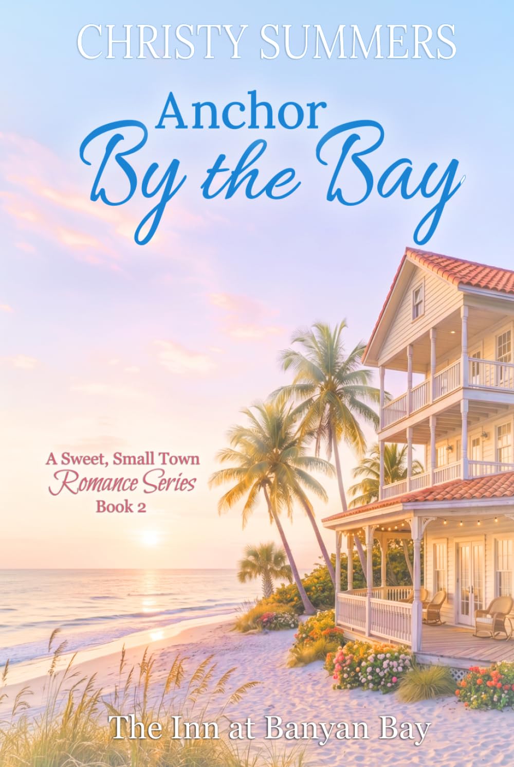 Anchor by the Bay (The Inn at Banyan Bay)