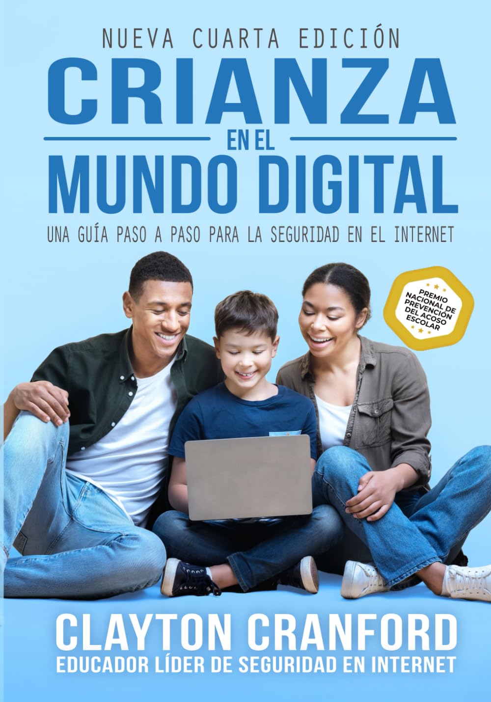 Crianza en el Mundo Digital: Una Guía Paso a Paso Para La Seguridad en el Internet