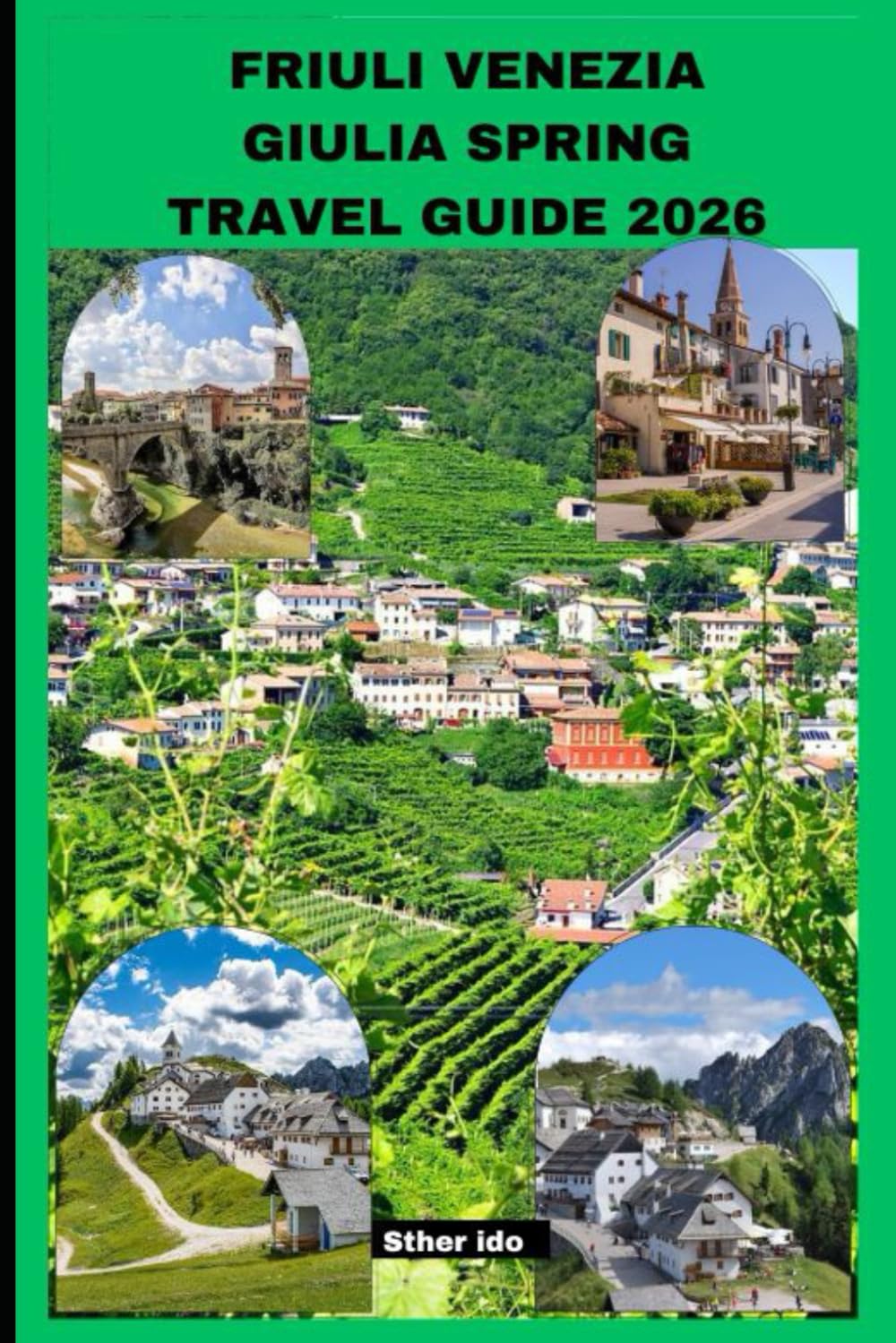 FRIULI VENEZIA GIULIA SPRING TRAVEL GUIDE 2026