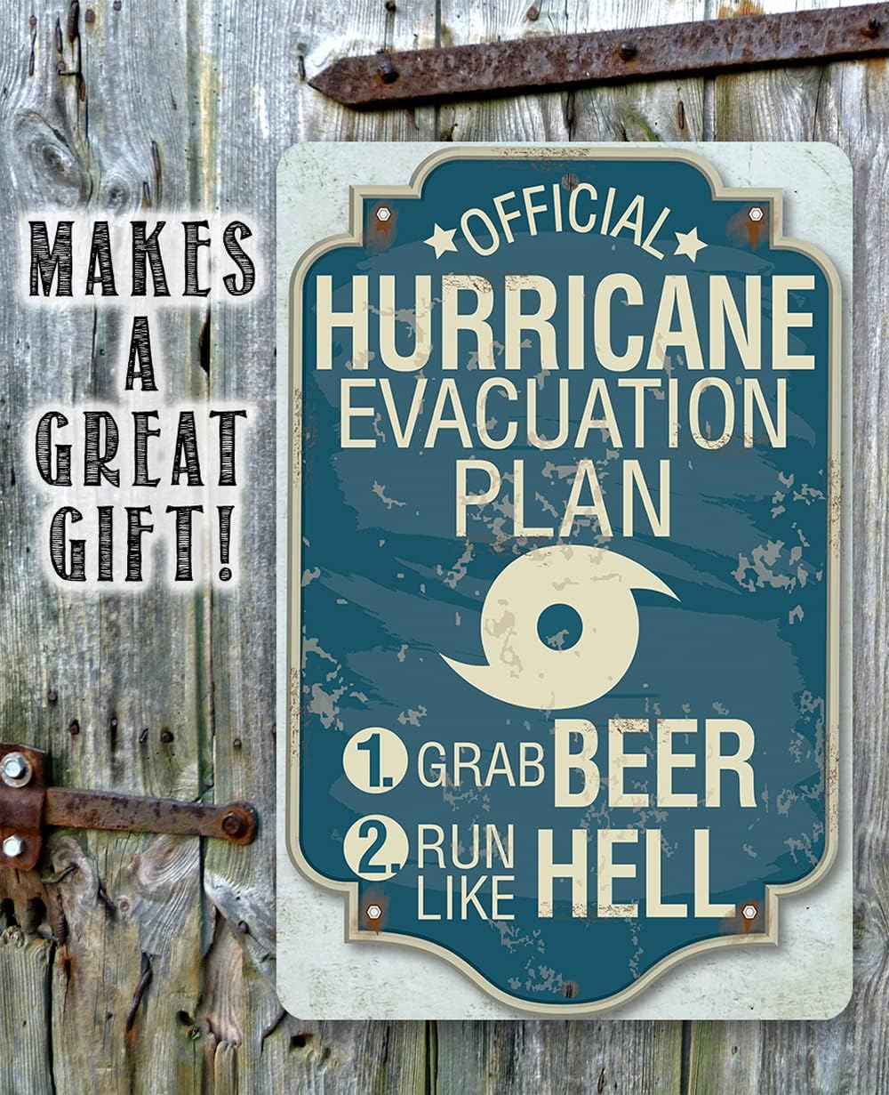Hurricane Evacuation Plan - Funny Home Bar Wall Decor, Man Cave Door Hanger Accessories and Beer Sign, Patio Decorations and Humorous Housewarming Gift, 12x18 Indoor or Outdoor Durable Metal Sign
