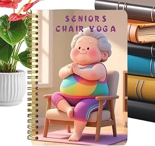 Yoga En Silla para Personas Mayores - Libros De Ejercicio para Mayores Y Guía | Guía para Principiantes De Fuerza Central Equilibrio Y Pérdida De Peso En Personas